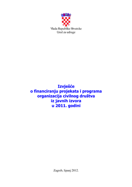 Izvješće O Financiranju Projekata I Programa Organizacija Civilnog Društva Iz Javnih Izvora U 2011