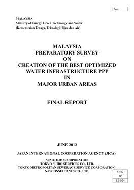 Malaysia Preparatory Survey on Creation of the Best Optimized Water Infrastructure Ppp in Major Urban Areas