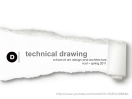 Technical Drawing School of Art, Design and Architecture Nust – Spring 2011