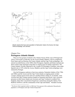 Portuguese Atlantic Islands There Are Four Groups of Islands in the Atlantic Ocean Off the Coast of Portugal and Africa