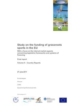 Study on the Funding of Grassroots Sports in the EU with a Focus on the Internal Market Aspects Concerning Legislative Frameworks and Systems of Financing