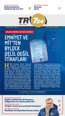 BYLOCK KUMPASI BİR BİR ÇÖKÜYOR EMNİYET VE MİT’TEN BYLOCK DELİL DEĞİL İTİRAFLARI SYK Başkan Vekili Mehmet Teşkil Etmez.” Denildi