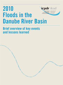 2010 Floods in the Danube River Basin Brief Overview of Key Events and Lessons Learned