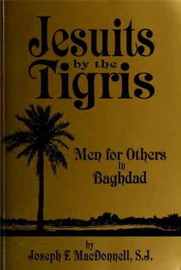 Jesuits by the Tigris: Men for Others in Bahgdad