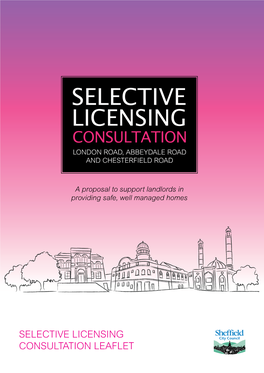 What Is Selective Licensing? Why Are We Selective Licensing Is a Discretionary Power That Councils Can Choose to Use If They Think It Is Writing to You? Necessary