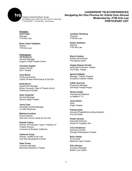 LEADERSHIP TELECONFERENCES Navigating the Visa Process for Artists from Abroad Moderated By: FTM Arts Law PARTICIPANT LIST