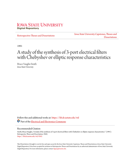 A Study of the Synthesis of 3-Port Electrical Filters with Chebyshev Or Elliptic Response Characteristics Bruce Vaughn Smith Iowa State University
