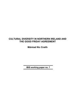 CULTURAL DIVERSITY in NORTHERN IRELAND and the GOOD FRIDAY AGREEMENT Máiréad Nic Craith