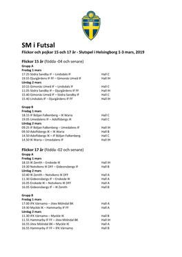 SM I Futsal Flickor Och Pojkar 15 Och 17 År - Slutspel I Helsingborg 1-3 Mars, 2019