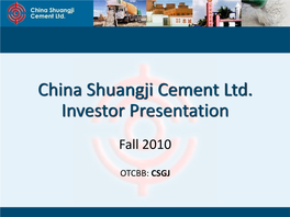 China Shuangji Cement Ltd. Investor Presentation