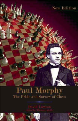 Paul Morphy the Pride and Sorrow of Chess 