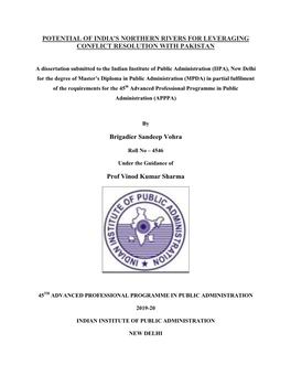 POTENTIAL of INDIA's NORTHERN RIVERS for LEVERAGING CONFLICT RESOLUTION with PAKISTAN Brigadier Sandeep Vohra Prof Vinod Kumar S