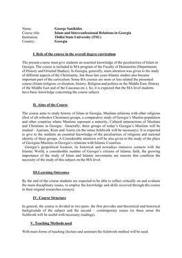 Name: George Sanikidze Course Title: Islam and Interconfessional Relations in Georgia Institution: Tbilisi State University (TSU) Country: Georgia