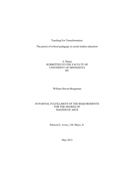 Teaching for Transformation: the Praxis of Critical Pedagogy in Social Studies Education a Thesis SUBMITTED to the FACULTY of UN