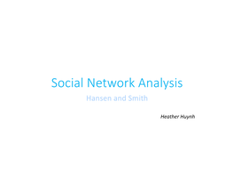 Social Network Analysis Hansen and Smith