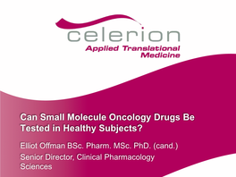 Efficient Clinical Pharmacology Studies of Small Molecule