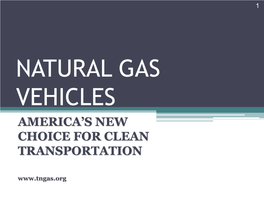 Natural Gas Vehicles America’S New Choice for Clean Transportation