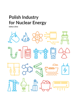 Polish Industry for Nuclear Energy Edition 2016 Ladies and Gentlemen