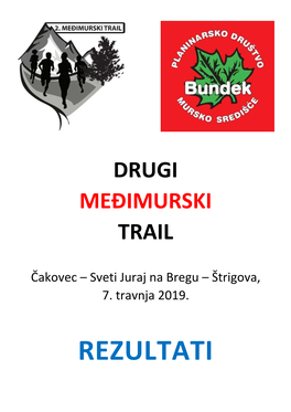 REZULTATI DRUGI MEĐIMURSKI TRAIL Čakovec - Štrigova, 07.04.2019