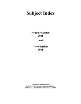 SUBJECT INDEX 2021 Regular Session