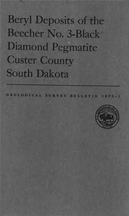 Beryl Deposits of the Beecher No. 3-Black Diamond Pegmatite Custer County South Dakota