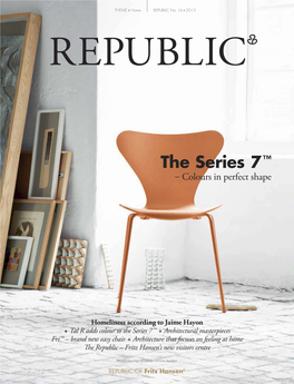 The Series 7™ Architectural Masterpieces Fri™ – Brand New Easy Chair Architecture That Focuses on Feeling at Home the Republic – Fritz Hansen’S New Visitors Centre
