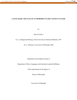 LAYING BARE: the FATE of AUTHORSHIP in EARLY SOVIET CULTURE by Petre M. Petrov B. A. in Bulgarian Philology, Sofia University St