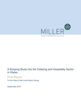 A Scoping Study Into the Catering and Hospitality Sector in Wales Final Report to the Vale of Usk Local Action Group