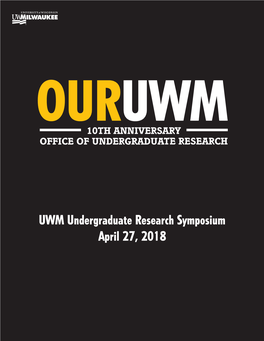 UWM Undergraduate Research Symposium April 27, 2018 Contents