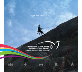 2019 ANNUAL REPORT Welcome to the Duke of Edinburgh’S COMMUNITY International Award, BC and Yukon Division SERVICE 2019 Annual Report