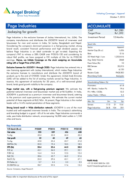 Page Industries ACCUMULATE CMP Rs1,280 Jockeying for Growth Target Price Rs1,392 Page Industries Is the Exclusive Licensee of Jockey International, Inc