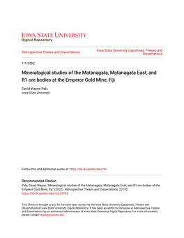 Mineralogical Studies of the Matanagata, Matanagata East, and R1 Ore Bodies at the Emperor Gold Mine, Fiji