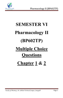 SEMESTER VI Pharmacology II (BP602TP) Multiple Choice Questions Chapter 1 & 2