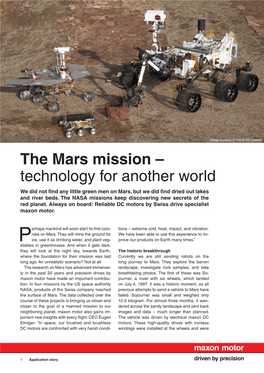 The Mars Mission – Technology for Another World We Did Not Find Any Little Green Men on Mars, but We Did Find Dried out Lakes and River Beds