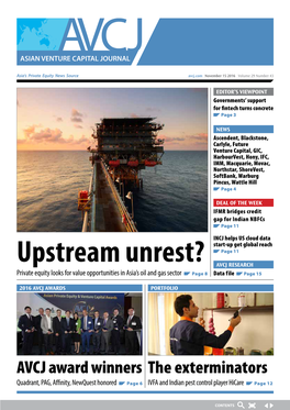 Upstream Unrest? AVCJ RESEARCH Private Equity Looks for Value Opportunities in Asia’S Oil and Gas Sector Page 8 Data F Ile Page 15