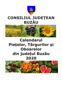 Calendarul Piețelor, Târgurilor Și Oboarelor Din Județul Buzău 2020