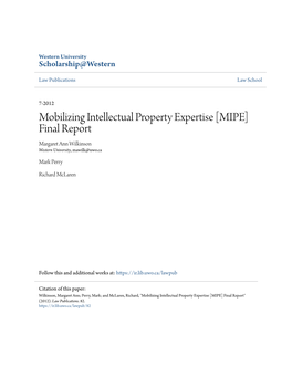 Mobilizing Intellectual Property Expertise [MIPE] Final Report Margaret Ann Wilkinson Western University, Mawilk@Uwo.Ca