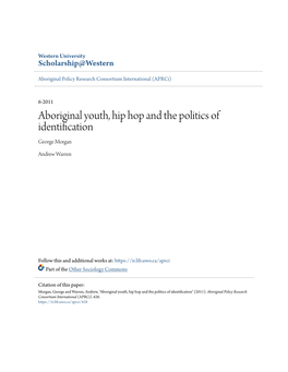 Aboriginal Youth, Hip Hop and the Politics of Identification George Morgan