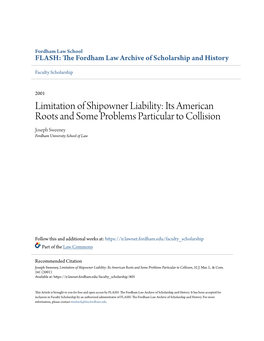 Limitation of Shipowner Liability: Its American Roots and Some Problems Particular to Collision Joseph Sweeney Fordham University School of Law