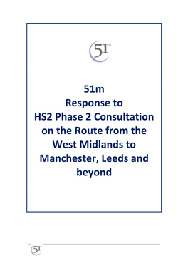 51M Response to HS2 Phase 2 Consultation on the Route from the West Midlands to Manchester, Leeds and Beyond