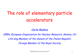 The Role of Elementary Particle Accelerators