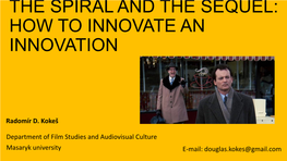 The Spiral and the Sequel: How to Innovate an Innovation