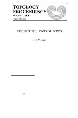 Topology Proceedings 3 (1978) Pp. 237-265: DISCRETE SEQUENCES