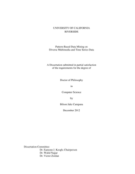 UNIVERSITY of CALIFORNIA RIVERSIDE Pattern-Based Data Mining on Diverse Multimedia and Time Series Data a Dissertation Submitted