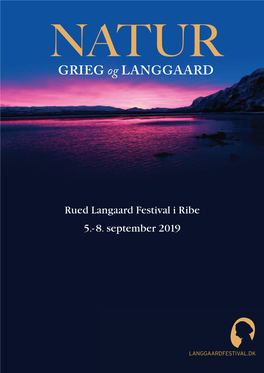Grieg Og Langgaard, Og Det Kommer I Allerhø- Jeste Grad Til Udtryk I Deres Forhold Til Naturen