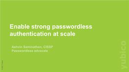 Enable Strong Passwordless Authentication at Scale