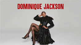 Dominique Jackson About