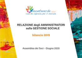 RELAZIONE Degli AMMINISTRATORI Sulla GESTIONE SOCIALE Bilancio 2019