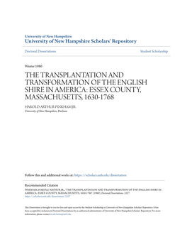 The Transplantation and Transformation of the English Shire in America: Essex County, Massachusetts, 1630-1768 Harold Arthur Pinkham Jr