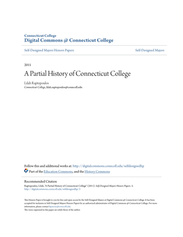 A Partial History of Connecticut College Lilah Raptopoulos Connecticut College, Lilah.Raptopoulos@Conncoll.Edu